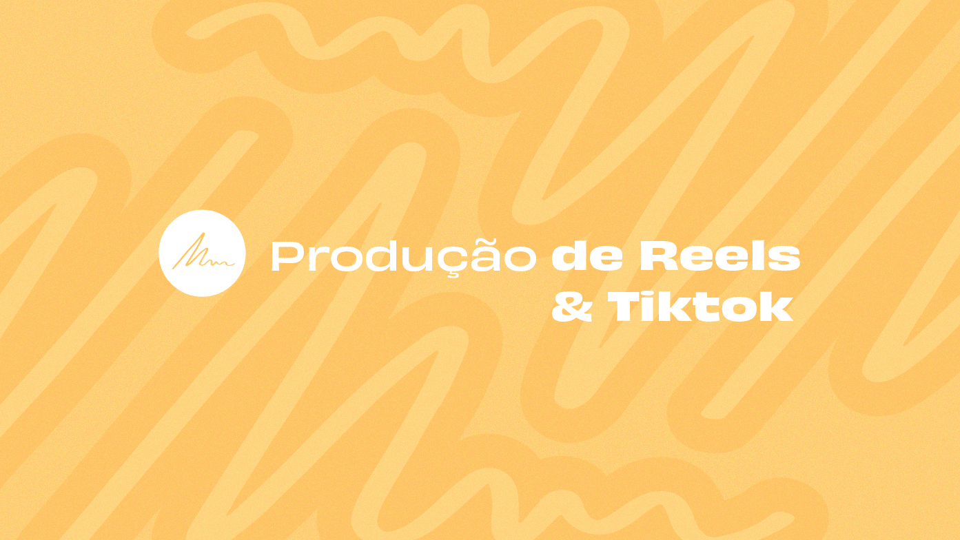 Produção de Reels & Tiktok